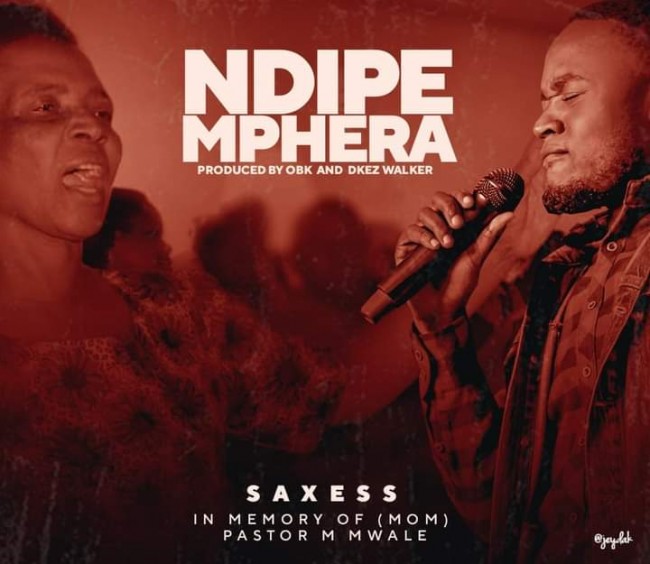 Saxess-Ndipemphera (Prod. OBK & Dkez Walker) 